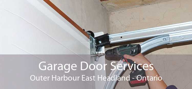 Garage Door Services Outer Harbour East Headland - Ontario