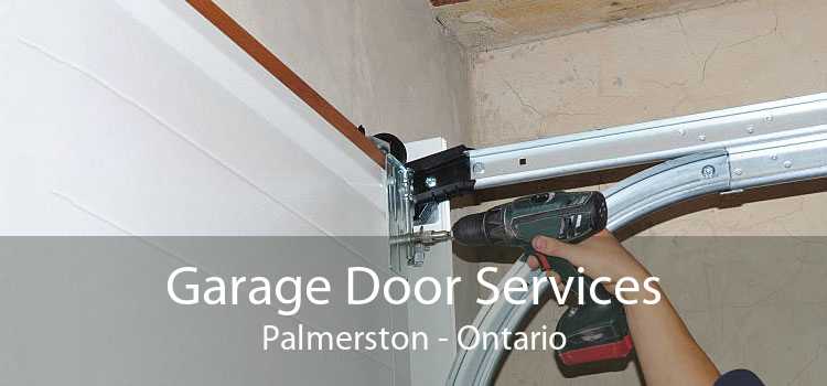 Garage Door Services Palmerston - Ontario