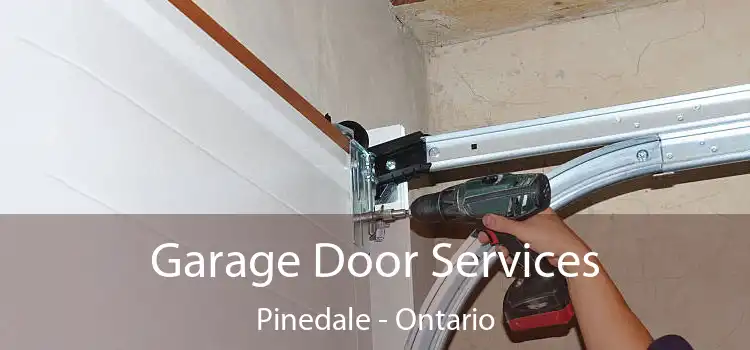 Garage Door Services Pinedale - Ontario