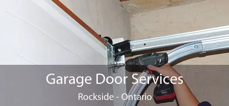 Garage Door Services Rockside - Ontario