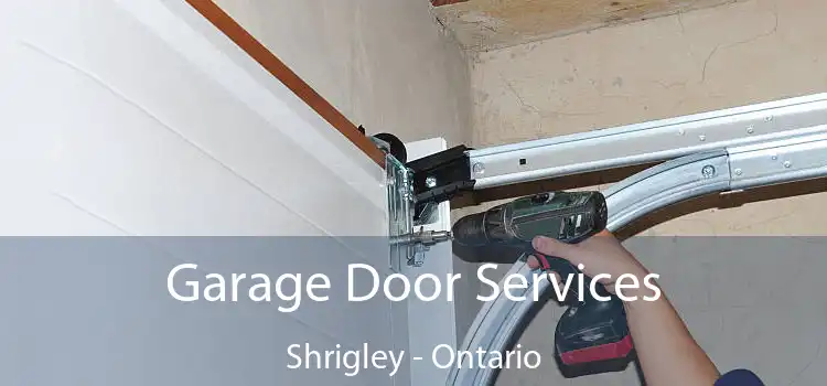 Garage Door Services Shrigley - Ontario