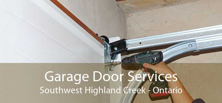 Garage Door Services Southwest Highland Creek - Ontario