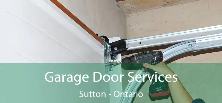 Garage Door Services Sutton - Ontario