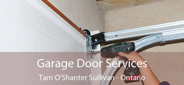 Garage Door Services Tam O'Shanter Sullivan - Ontario