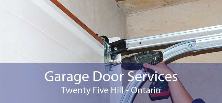 Garage Door Services Twenty Five Hill - Ontario