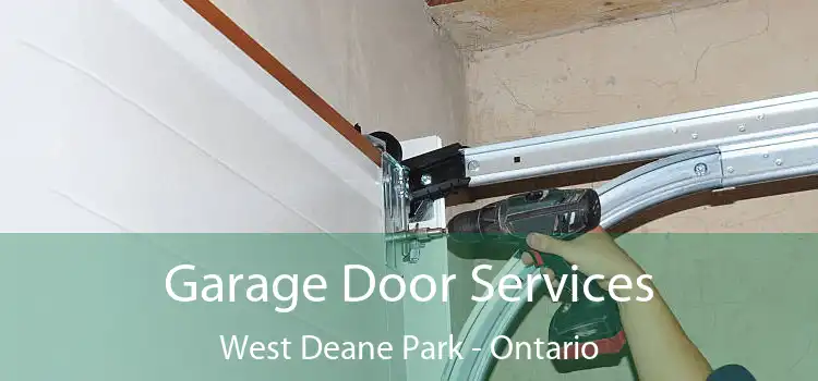 Garage Door Services West Deane Park - Ontario