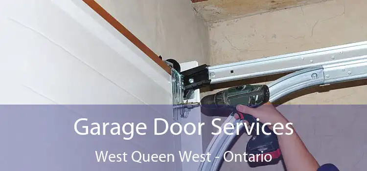 Garage Door Services West Queen West - Ontario