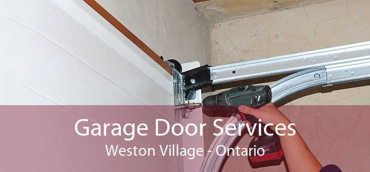 Garage Door Services Weston Village - Ontario