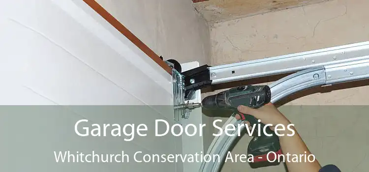 Garage Door Services Whitchurch Conservation Area - Ontario