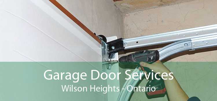 Garage Door Services Wilson Heights - Ontario