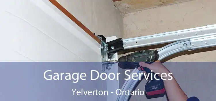Garage Door Services Yelverton - Ontario