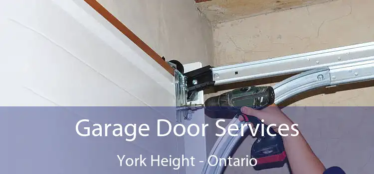 Garage Door Services York Height - Ontario