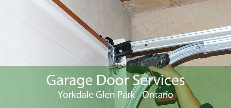 Garage Door Services Yorkdale Glen Park - Ontario