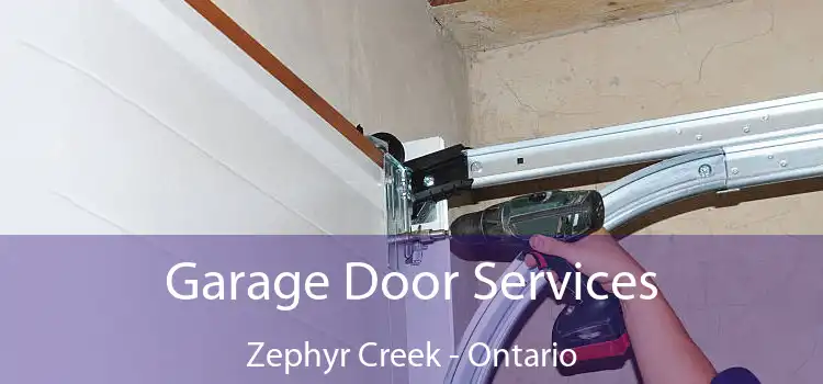 Garage Door Services Zephyr Creek - Ontario
