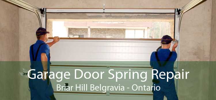 Garage Door Spring Repair Briar Hill Belgravia - Ontario