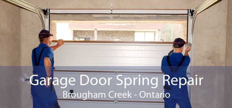 Garage Door Spring Repair Brougham Creek - Ontario