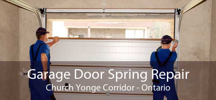 Garage Door Spring Repair Church Yonge Corridor - Ontario