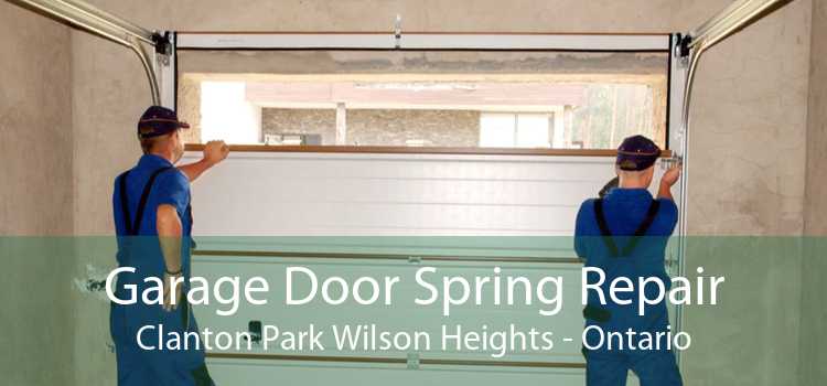 Garage Door Spring Repair Clanton Park Wilson Heights - Ontario