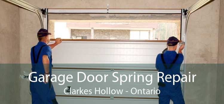 Garage Door Spring Repair Clarkes Hollow - Ontario