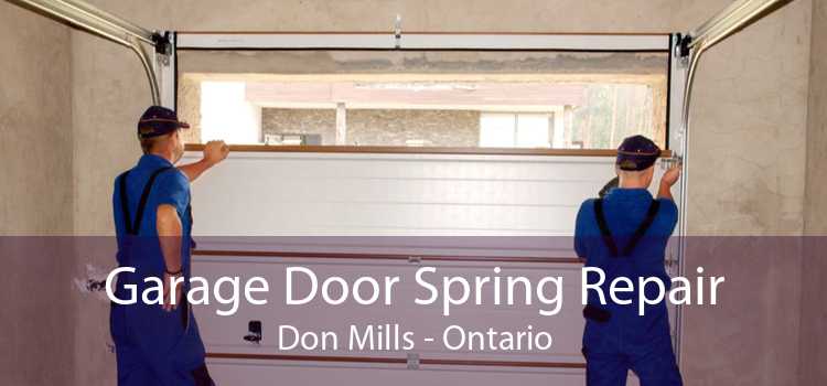 Garage Door Spring Repair Don Mills - Ontario