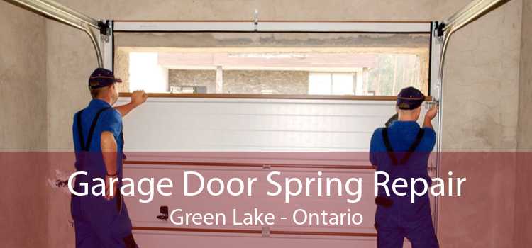 Garage Door Spring Repair Green Lake - Ontario