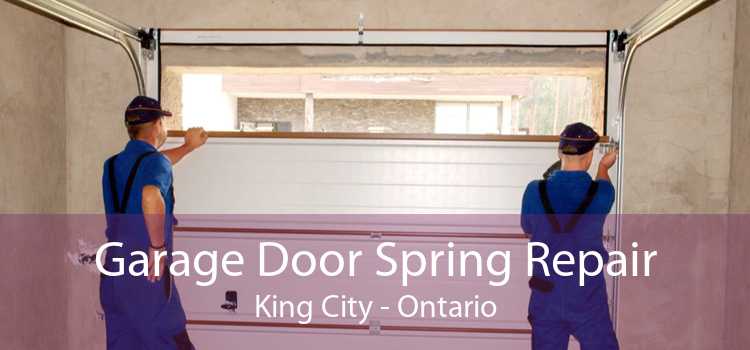 Garage Door Spring Repair King City - Ontario