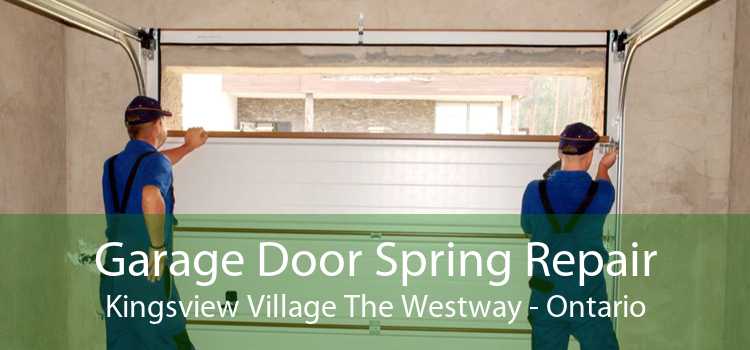 Garage Door Spring Repair Kingsview Village The Westway - Ontario