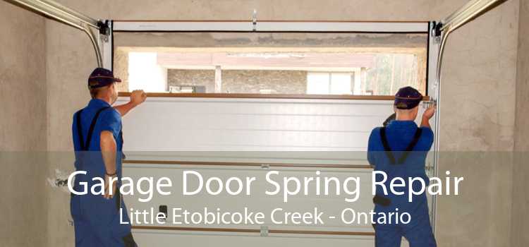 Garage Door Spring Repair Little Etobicoke Creek - Ontario