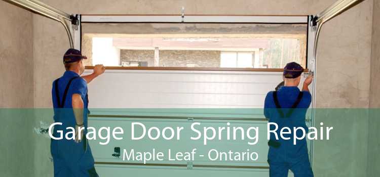 Garage Door Spring Repair Maple Leaf - Ontario