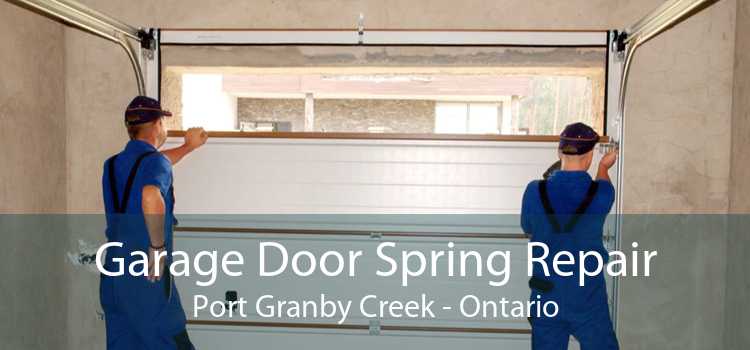 Garage Door Spring Repair Port Granby Creek - Ontario