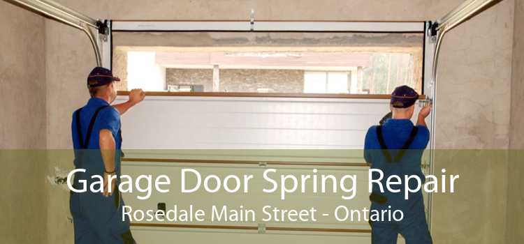 Garage Door Spring Repair Rosedale Main Street - Ontario