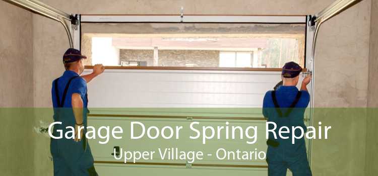 Garage Door Spring Repair Upper Village - Ontario