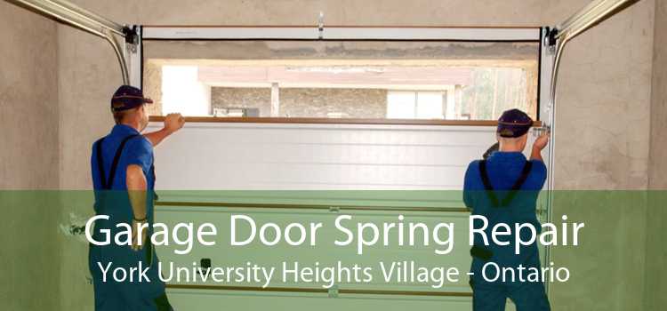 Garage Door Spring Repair York University Heights Village - Ontario