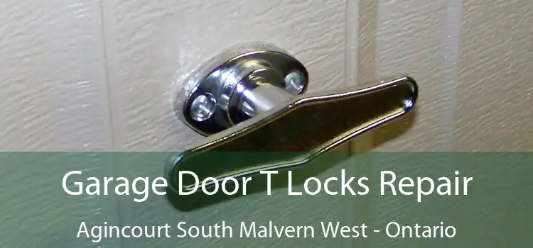 Garage Door T Locks Repair Agincourt South Malvern West - Ontario