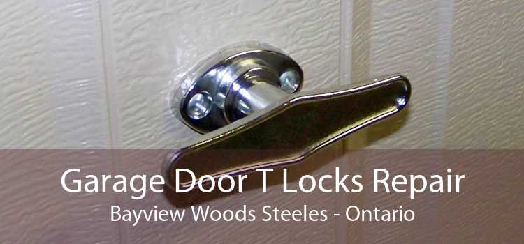 Garage Door T Locks Repair Bayview Woods Steeles - Ontario