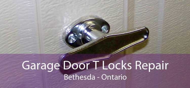 Garage Door T Locks Repair Bethesda - Ontario