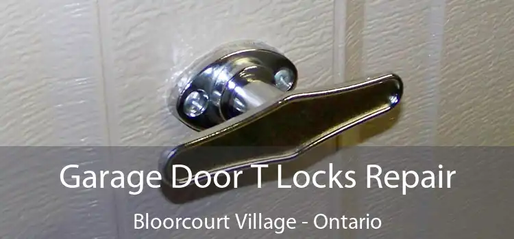Garage Door T Locks Repair Bloorcourt Village - Ontario