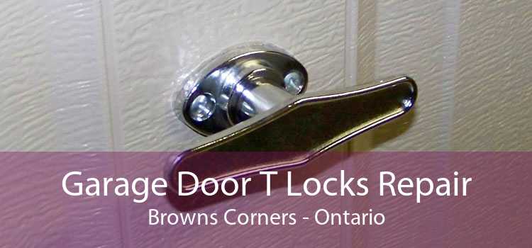 Garage Door T Locks Repair Browns Corners - Ontario