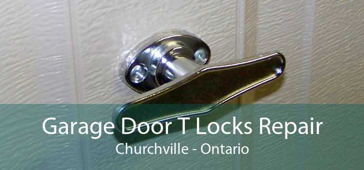 Garage Door T Locks Repair Churchville - Ontario