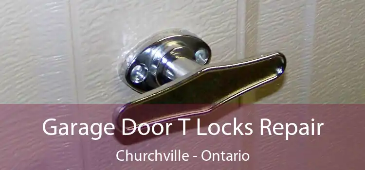 Garage Door T Locks Repair Churchville - Ontario