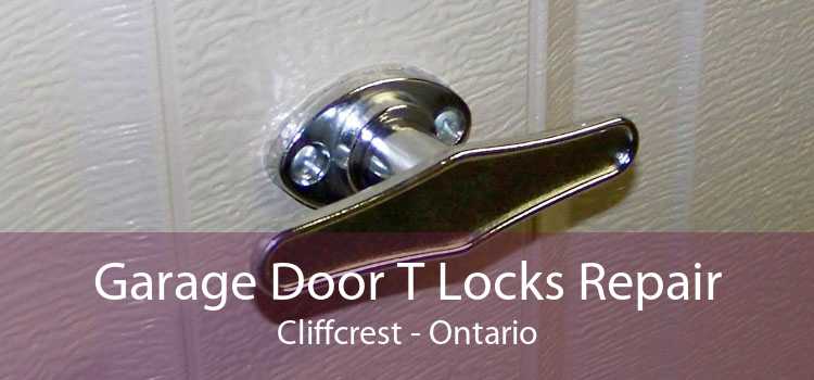 Garage Door T Locks Repair Cliffcrest - Ontario