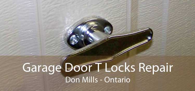 Garage Door T Locks Repair Don Mills - Ontario