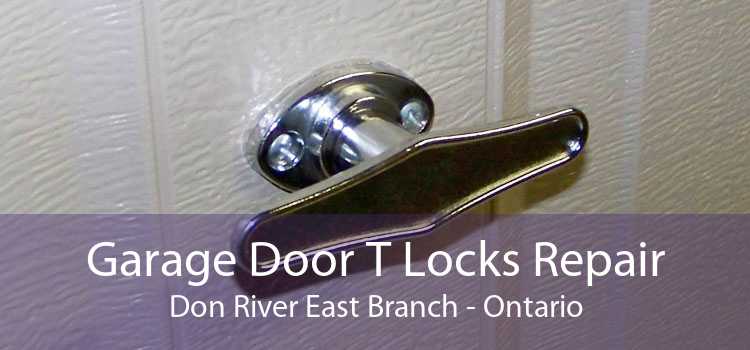 Garage Door T Locks Repair Don River East Branch - Ontario