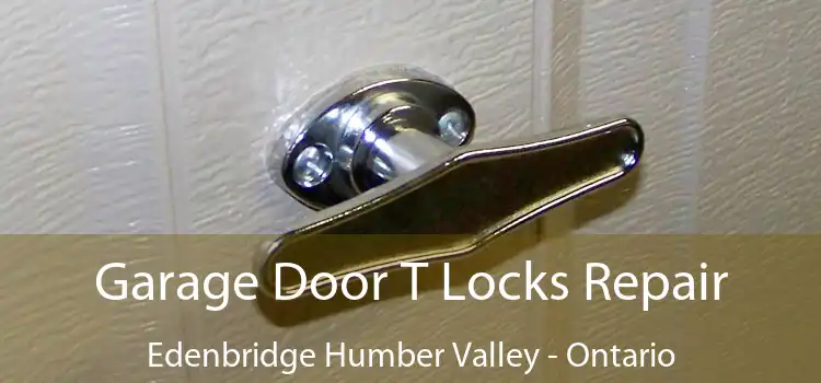 Garage Door T Locks Repair Edenbridge Humber Valley - Ontario