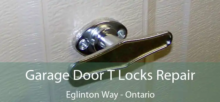 Garage Door T Locks Repair Eglinton Way - Ontario