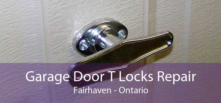 Garage Door T Locks Repair Fairhaven - Ontario