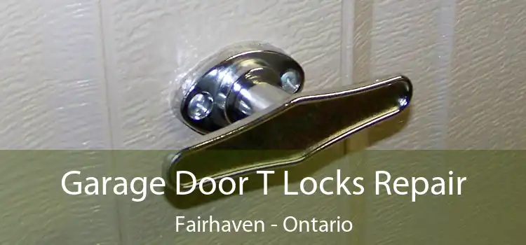 Garage Door T Locks Repair Fairhaven - Ontario