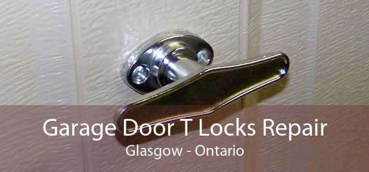 Garage Door T Locks Repair Glasgow - Ontario