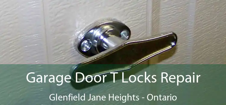 Garage Door T Locks Repair Glenfield Jane Heights - Ontario