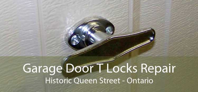 Garage Door T Locks Repair Historic Queen Street - Ontario